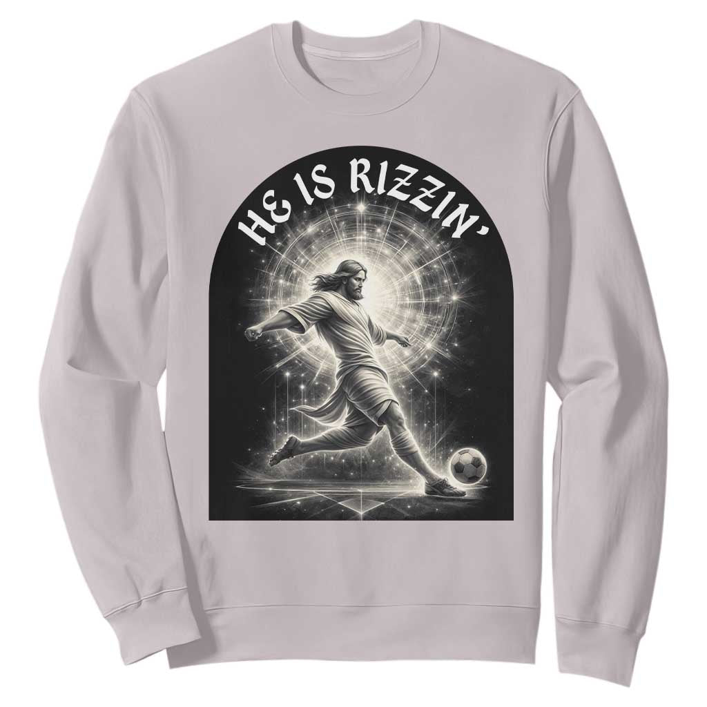 He Is Rizzin Sweatshirt Funny Christian Faith Soccer Player Gift TS12 Ice Gray Print Your Wear