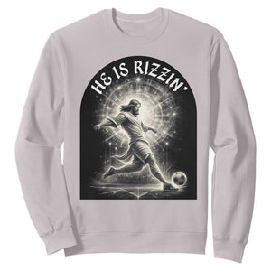 He Is Rizzin Sweatshirt Funny Christian Faith Soccer Player Gift TS12 Ice Gray Print Your Wear