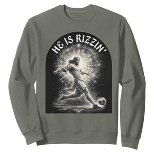 He Is Rizzin Sweatshirt Funny Christian Faith Soccer Player Gift TS12 Military Green Print Your Wear