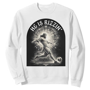 He Is Rizzin Sweatshirt Funny Christian Faith Soccer Player Gift TS12 White Print Your Wear