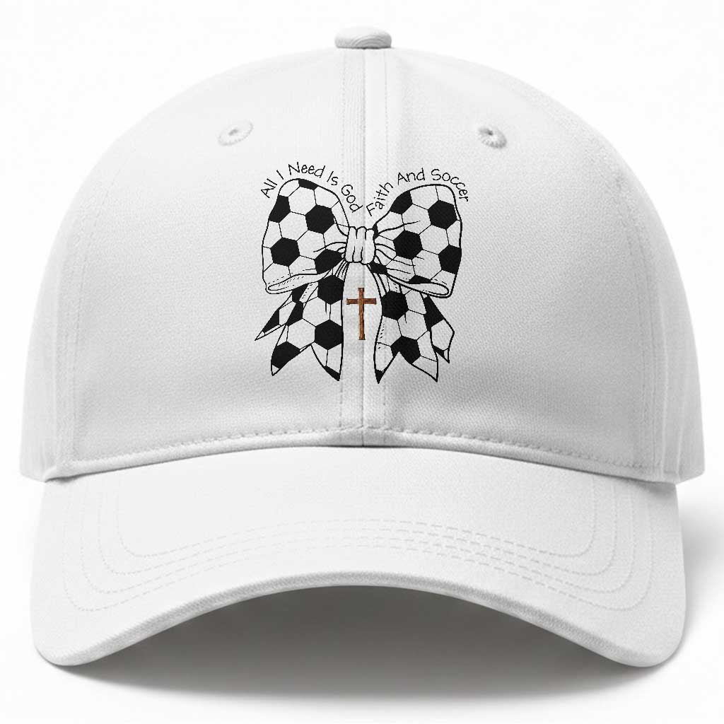 All I Need Is God Faith And Soccer Baseball Cap Christian Gift TS12 Print Your Wear