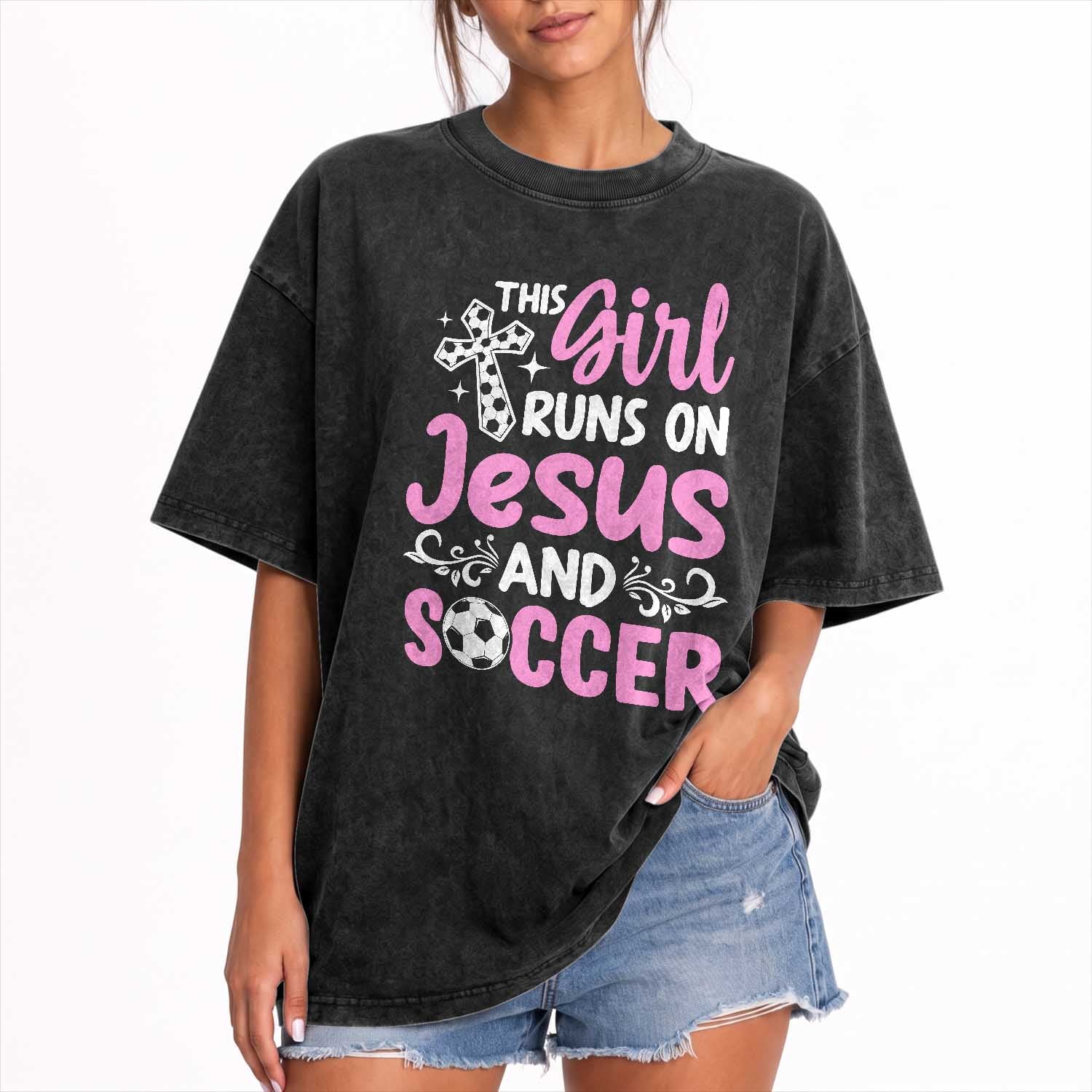 This Girl Runs On Jesus And Soccer Washed Cotton T-Shirt Christian Soccer Mom