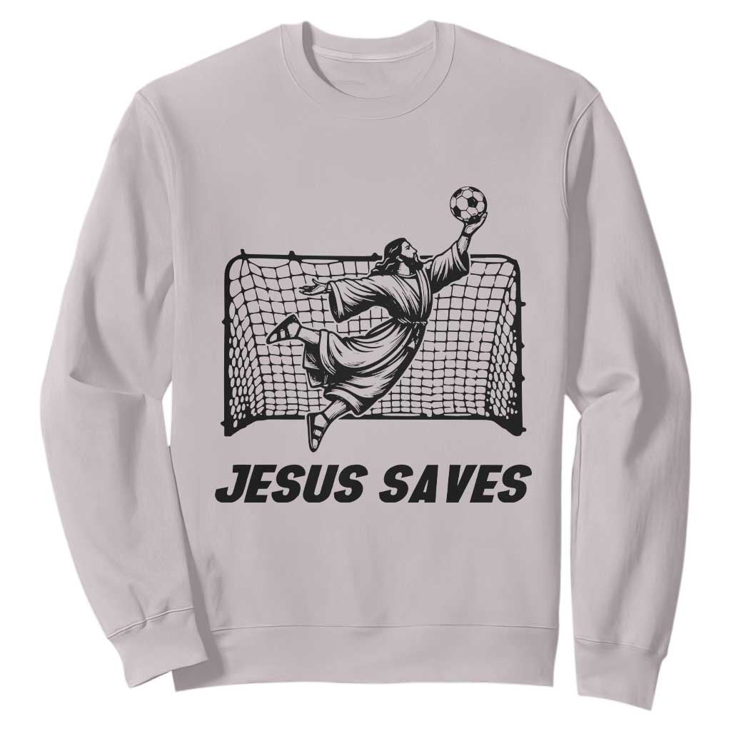 Jesus Saves Sweatshirt Funny Christian Soccer Goalie TS12 Ice Gray Print Your Wear