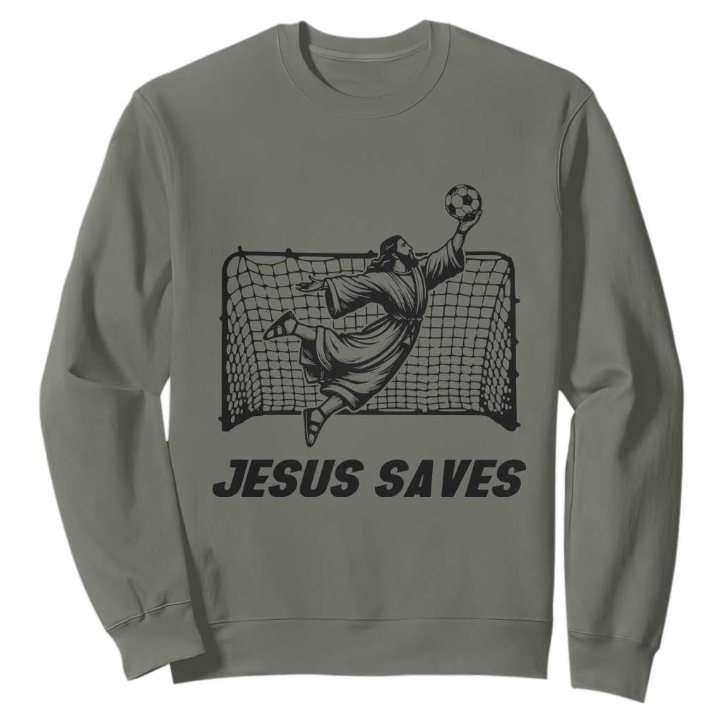 Jesus Saves Sweatshirt Funny Christian Soccer Goalie TS12 Military Green Print Your Wear