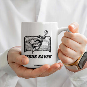 Jesus Saves Coffee Mug Funny Christian Soccer Goalie TS12 Print Your Wear