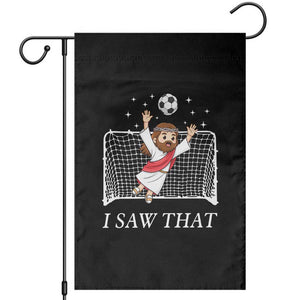 I Saw That Garden Flag Funny Jesus Goalie Soccer Player TS12 Black Print Your Wear