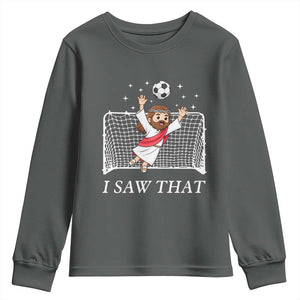 I Saw That Youth Sweatshirt Funny Jesus Goalie Soccer Player TS12 Dark Heather Print Your Wear