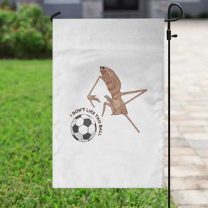 Funny Marcus The Worm Soccer Lover Garden Flag I Do Not Like This Ball TS12 Print Your Wear