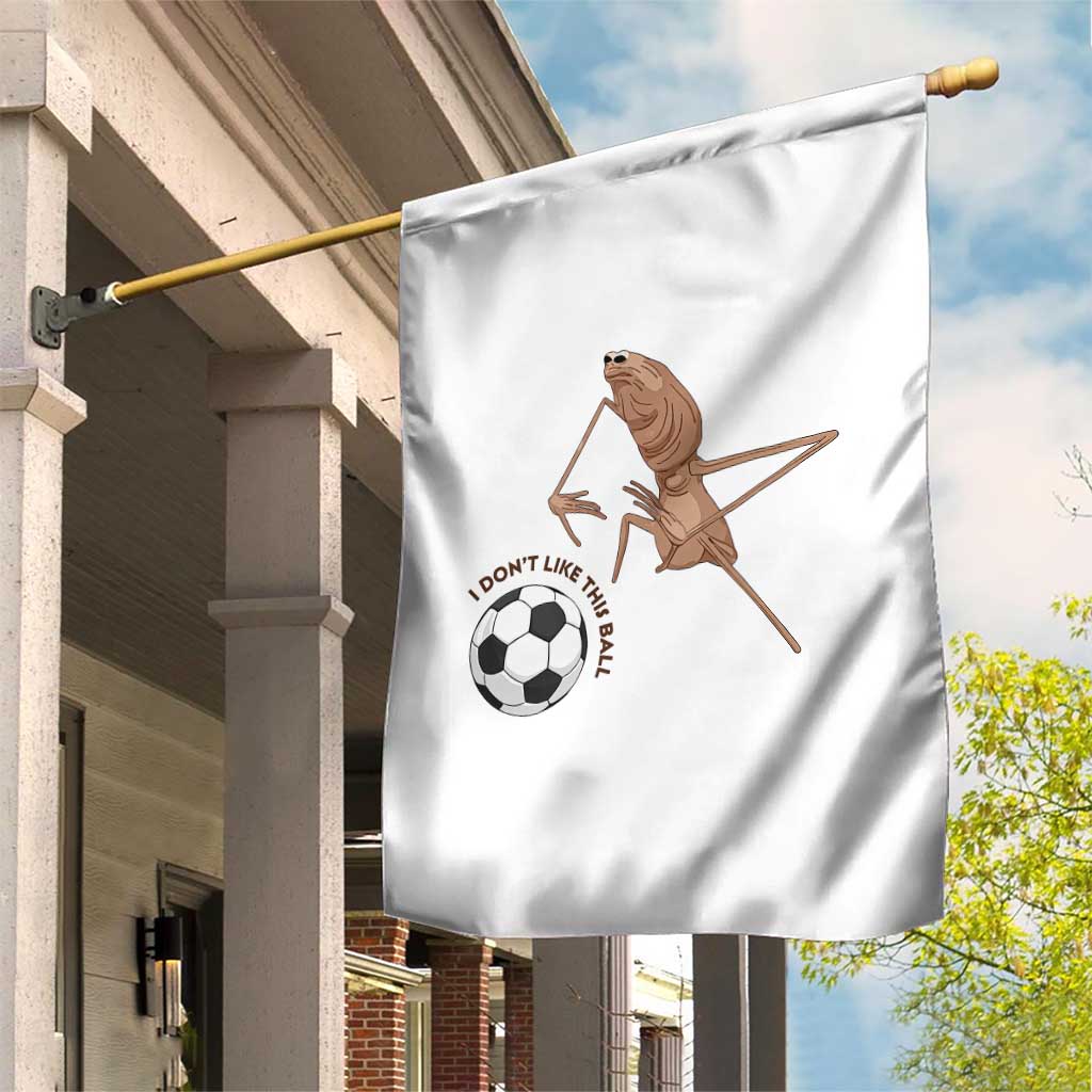 Funny Marcus The Worm Soccer Lover Garden Flag I Do Not Like This Ball TS12 Print Your Wear