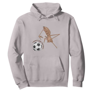 Funny Marcus The Worm Soccer Lover Hoodie I Do Not Like This Ball TS12 Ice Gray Print Your Wear