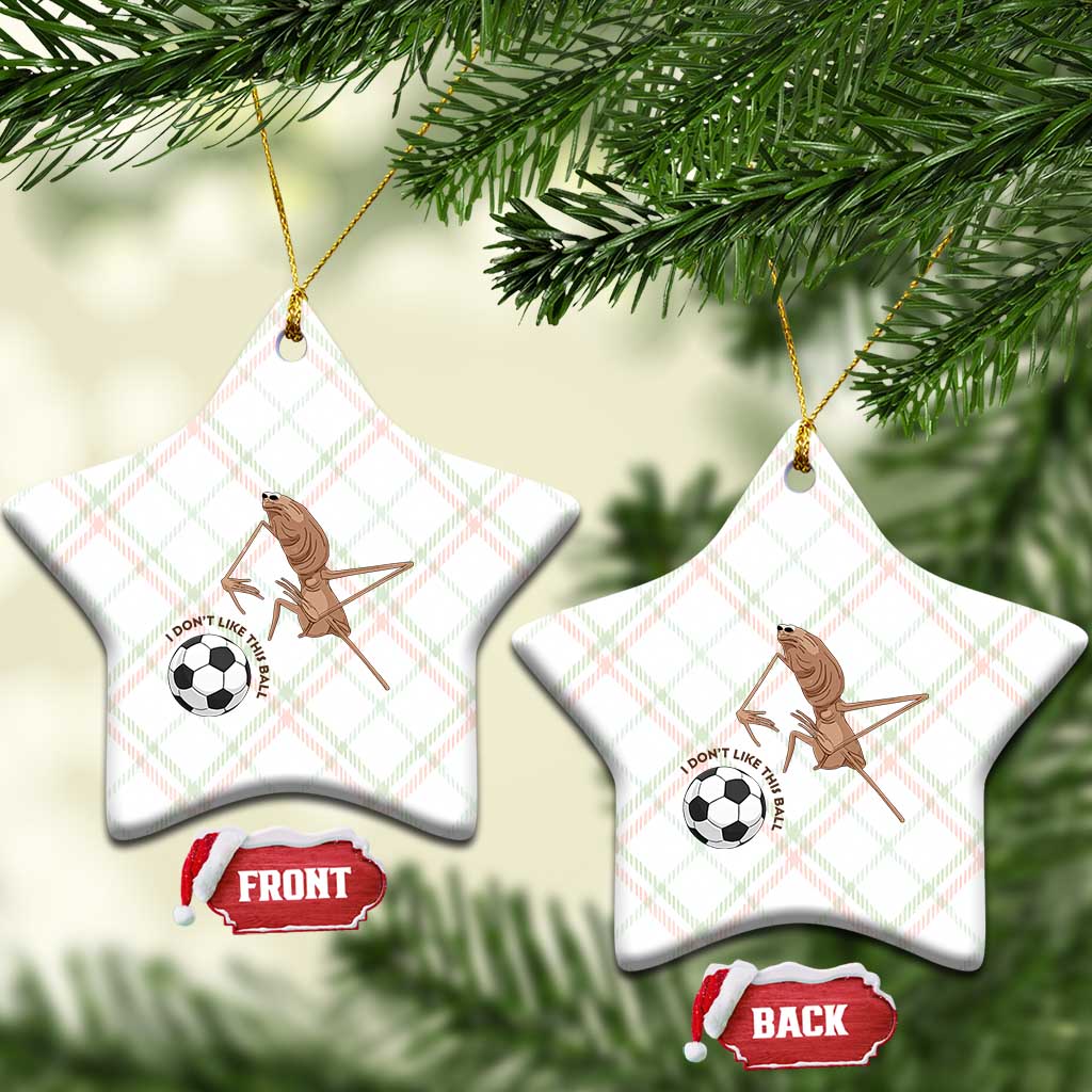 Funny Marcus The Worm Soccer Lover Ceramic Ornament I Do Not Like This Ball TS12 Print Your Wear