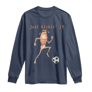 Just Kickin It Long Sleeve Shirt Funny Marcus The Worm Soccer Meme TS12 Navy Print Your Wear