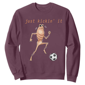 Just Kickin It Sweatshirt Funny Marcus The Worm Soccer Meme TS12 Maroon Print Your Wear