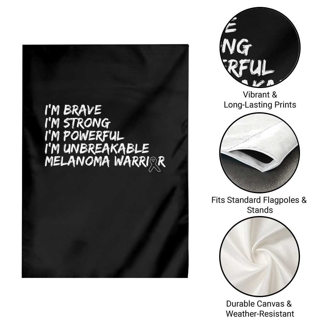 I Am Brave Strong Powerful Unbreakable Garden Flag Melanoma Warrior Support TS12 Print Your Wear