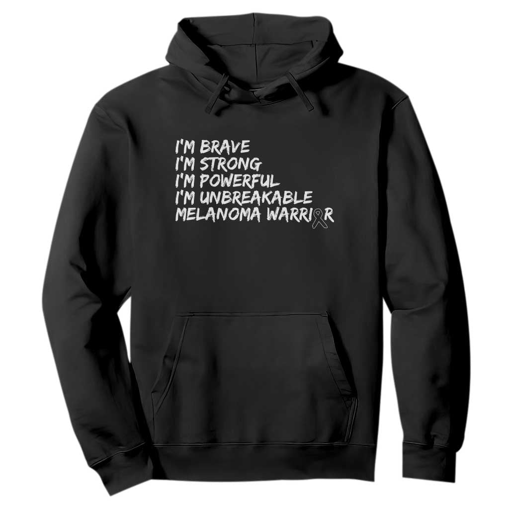 I Am Brave Strong Powerful Unbreakable Hoodie Melanoma Warrior Support TS12 Black Print Your Wear