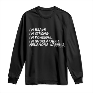 I Am Brave Strong Powerful Unbreakable Long Sleeve Shirt Melanoma Warrior Support TS12 Black Print Your Wear