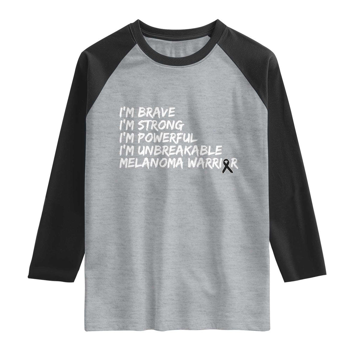 I Am Brave Strong Powerful Unbreakable Raglan Shirt Melanoma Warrior Support TS12 Heather Gray Black Print Your Wear