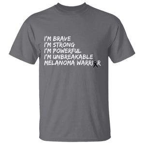 I Am Brave Strong Powerful Unbreakable T Shirt Melanoma Warrior Support TS12 Charcoal Print Your Wear