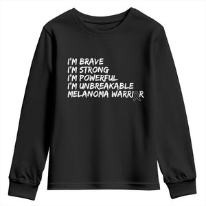 I Am Brave Strong Powerful Unbreakable Youth Sweatshirt Melanoma Warrior Support TS12 Black Print Your Wear