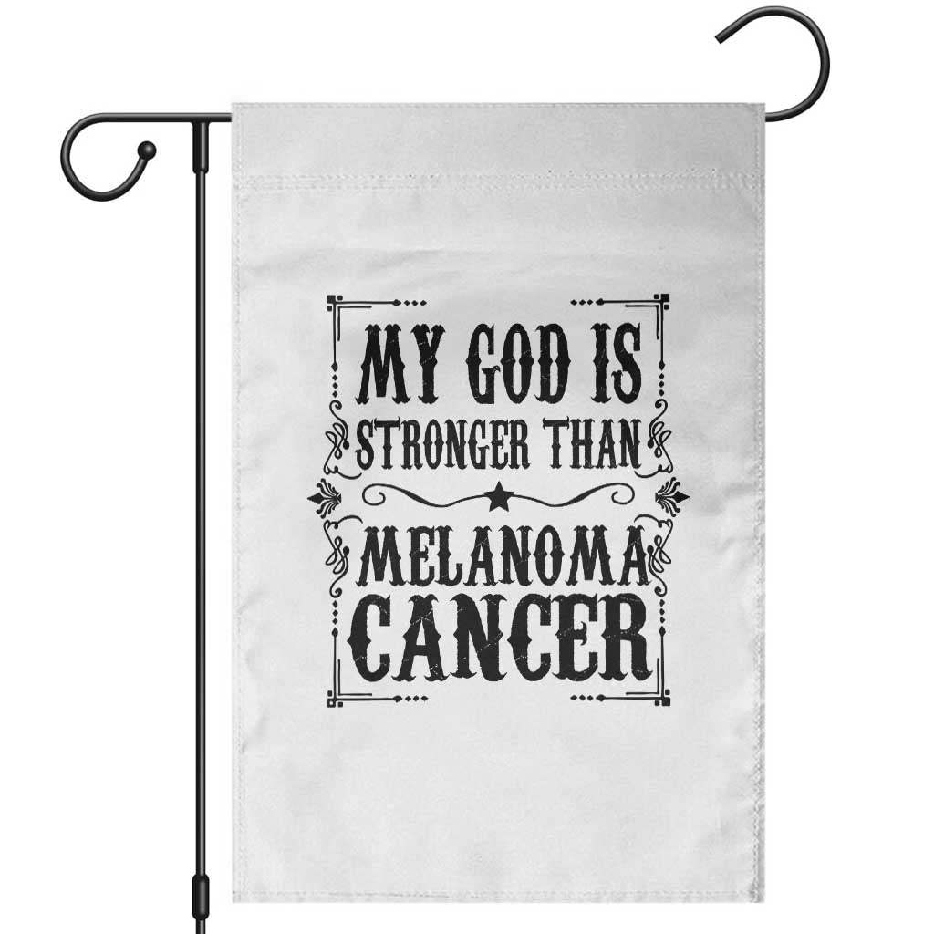 My God Is Stronger Than Melanoma Garden Flag Religious Cancer Support TS12 White Print Your Wear