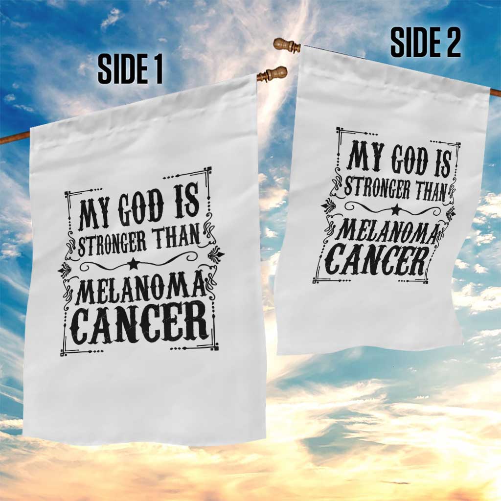 My God Is Stronger Than Melanoma Garden Flag Religious Cancer Support TS12 Print Your Wear