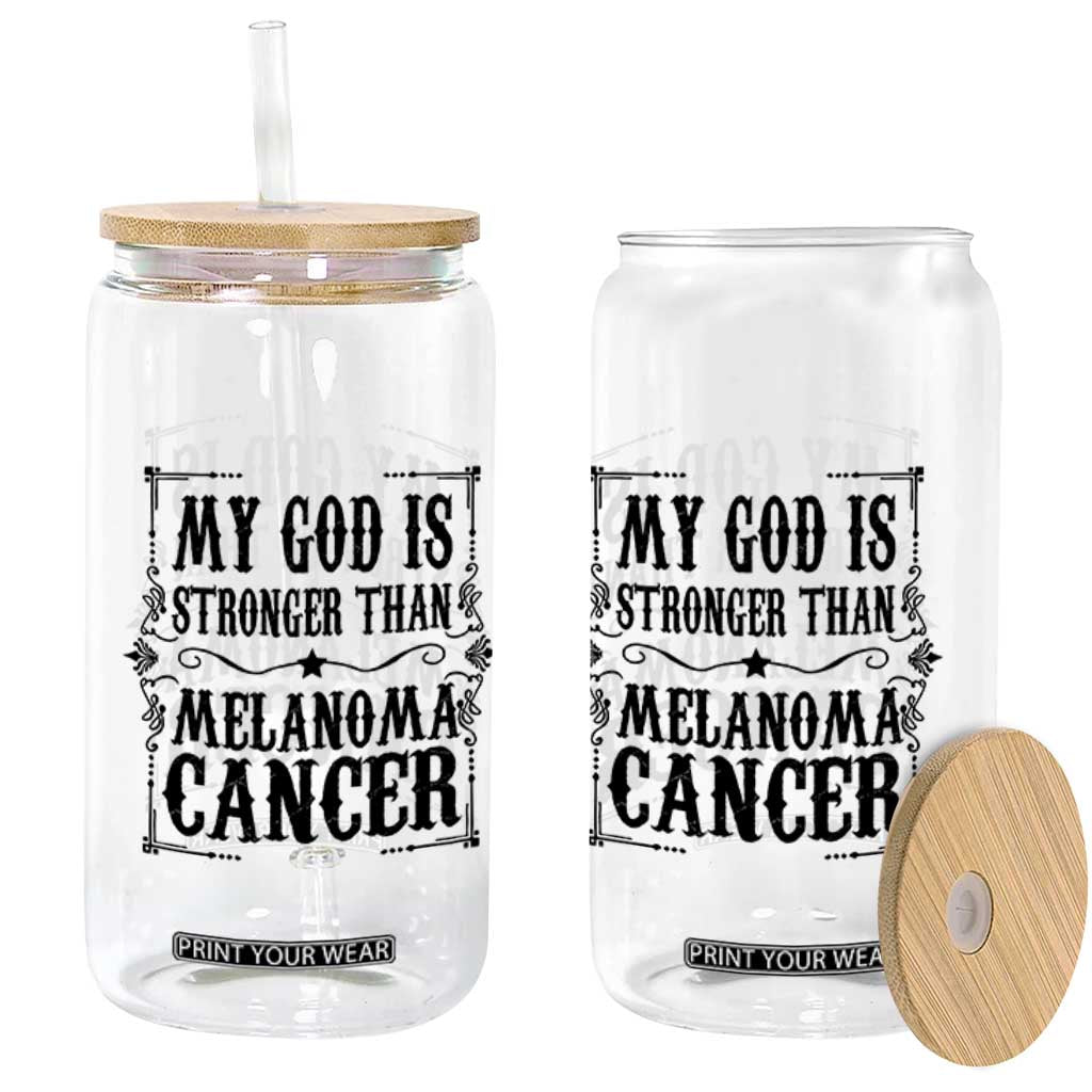 My God Is Stronger Than Melanoma Glass Can Religious Cancer Support TS12 Print Your Wear