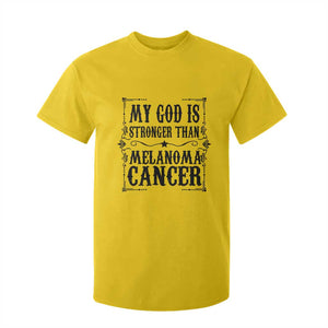 My God Is Stronger Than Melanoma T Shirt For Kid Religious Cancer Support TS12 Daisy Print Your Wear