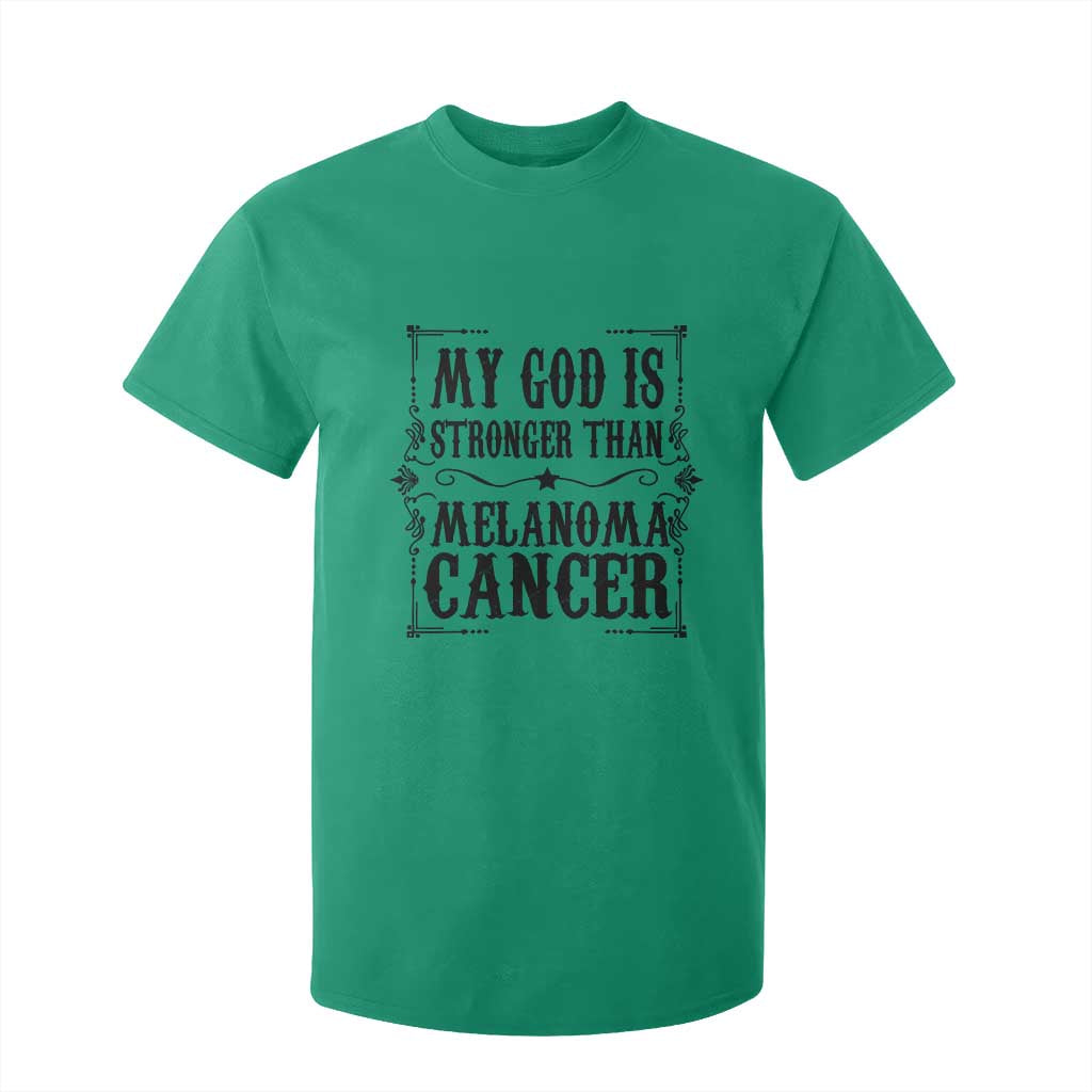 My God Is Stronger Than Melanoma T Shirt For Kid Religious Cancer Support TS12 Irish Green Print Your Wear
