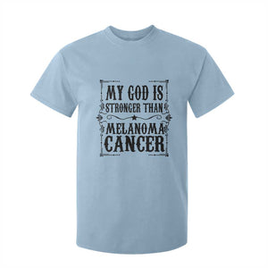 My God Is Stronger Than Melanoma T Shirt For Kid Religious Cancer Support TS12 Light Blue Print Your Wear