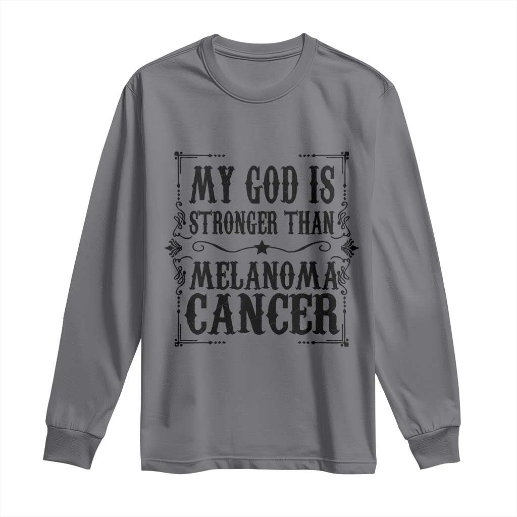 My God Is Stronger Than Melanoma Long Sleeve Shirt Religious Cancer Support TS12 Charcoal Print Your Wear