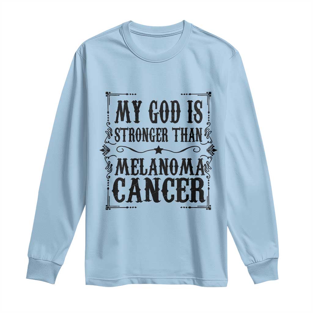 My God Is Stronger Than Melanoma Long Sleeve Shirt Religious Cancer Support TS12 Light Blue Print Your Wear