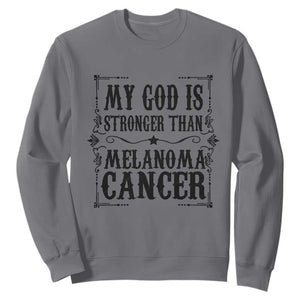 My God Is Stronger Than Melanoma Sweatshirt Religious Cancer Support TS12 Charcoal Print Your Wear