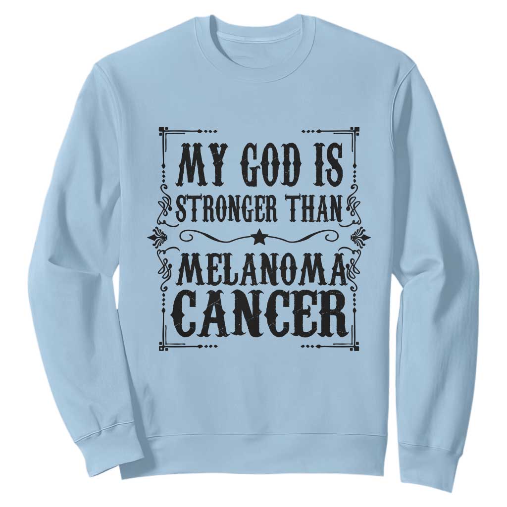 My God Is Stronger Than Melanoma Sweatshirt Religious Cancer Support TS12 Light Blue Print Your Wear