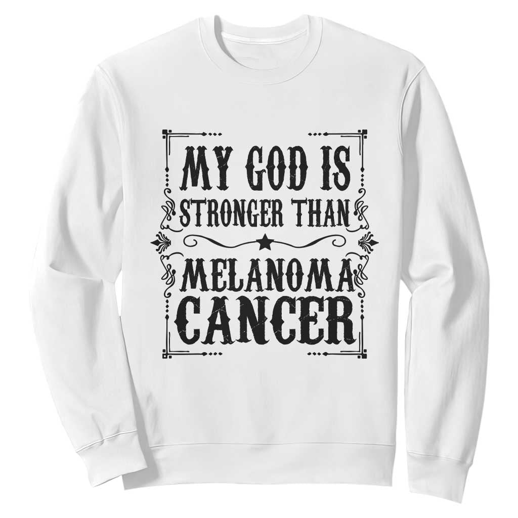 My God Is Stronger Than Melanoma Sweatshirt Religious Cancer Support TS12 White Print Your Wear