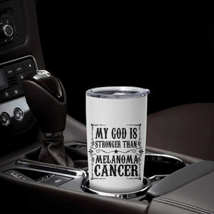 My God Is Stronger Than Melanoma Tumbler Cup Religious Cancer Support TS12 Print Your Wear