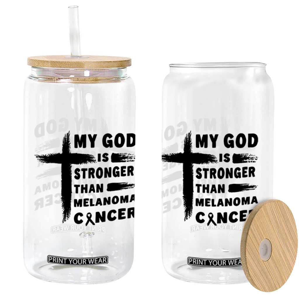My God Is Stronger Than Melanoma Glass Can Christian Cancer Support TS12 Print Your Wear