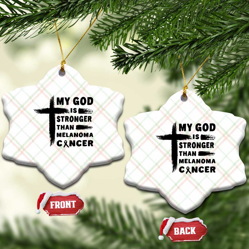 My God Is Stronger Than Melanoma Ceramic Ornament Christian Cancer Support TS12 Print Your Wear
