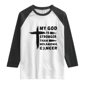 My God Is Stronger Than Melanoma Raglan Shirt Christian Cancer Support TS12 White Black Print Your Wear
