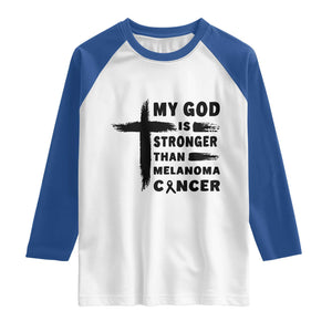 My God Is Stronger Than Melanoma Raglan Shirt Christian Cancer Support TS12 White Royal Print Your Wear