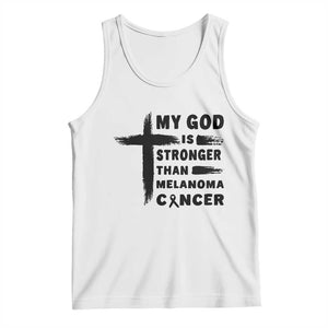 My God Is Stronger Than Melanoma Tank Top Christian Cancer Support TS12 White Print Your Wear