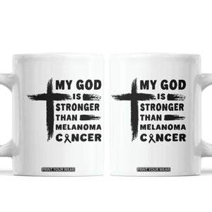 My God Is Stronger Than Melanoma Coffee Mug Christian Cancer Support TS12 White Print Your Wear