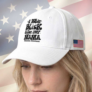 Melanoma Family Support Baseball Cap I Wear Black For My Mama TS12 Print Your Wear
