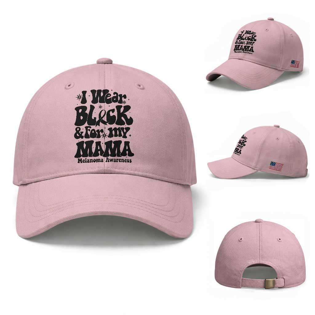 Melanoma Family Support Baseball Cap I Wear Black For My Mama TS12 Baseball Cap Universal Fit Light Pink Print Your Wear