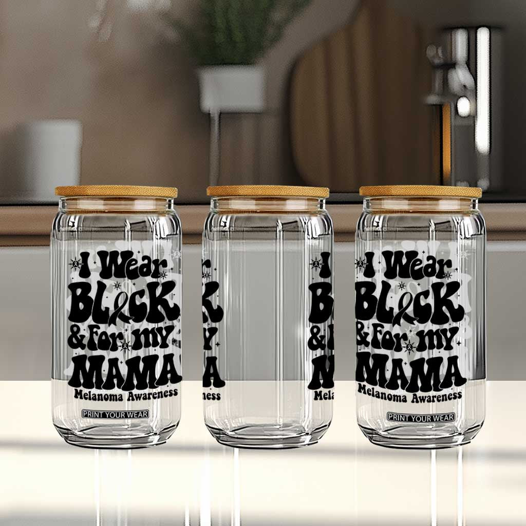 Melanoma Family Support Glass Can I Wear Black For My Mama TS12 Print Your Wear