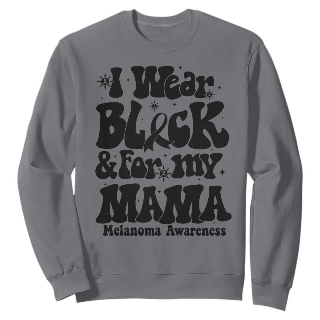 Melanoma Family Support Sweatshirt I Wear Black For My Mama TS12 Charcoal Print Your Wear