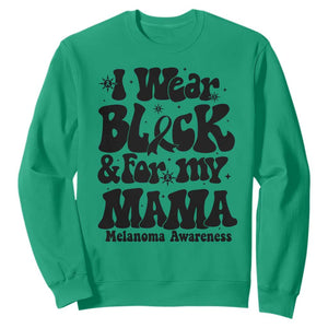 Melanoma Family Support Sweatshirt I Wear Black For My Mama TS12 Irish Green Print Your Wear
