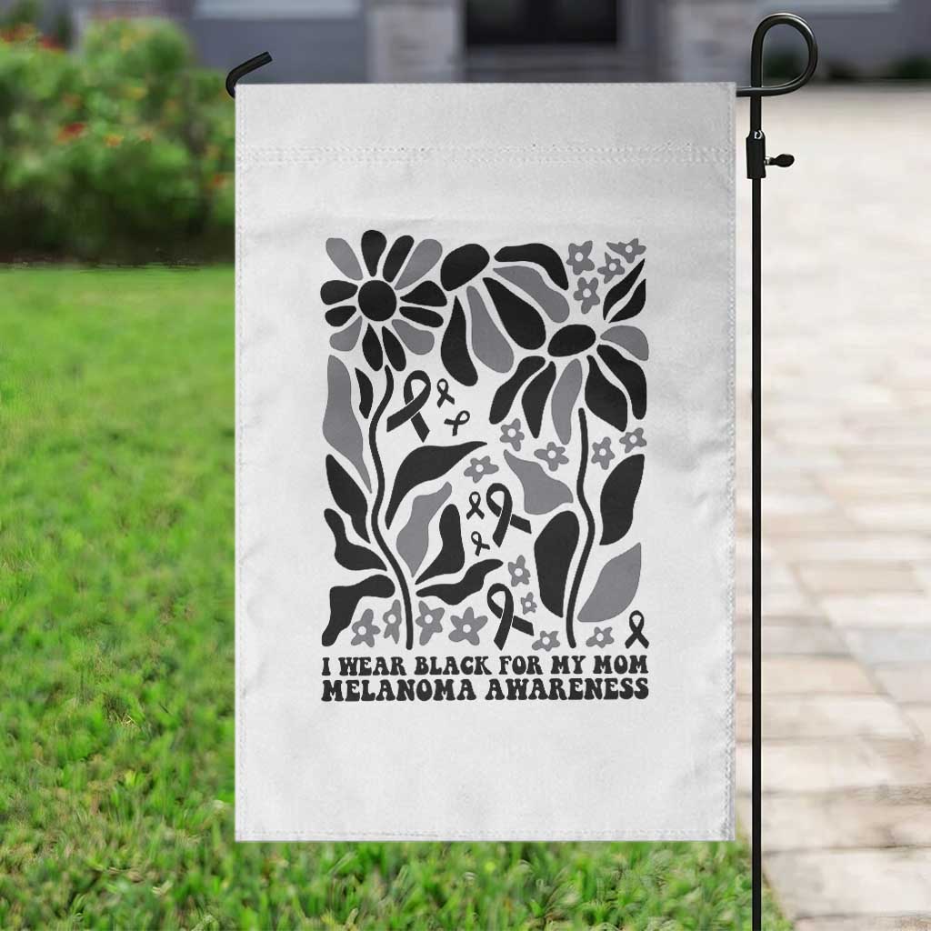 I Wear Black For My Mom Garden Flag Melanoma Support Squad TS12 Print Your Wear