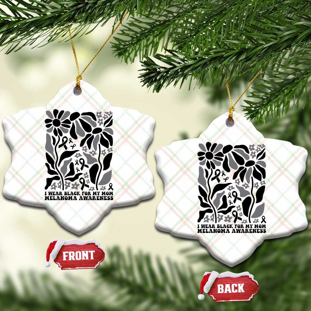 I Wear Black For My Mom Ceramic Ornament Melanoma Support Squad TS12 Print Your Wear