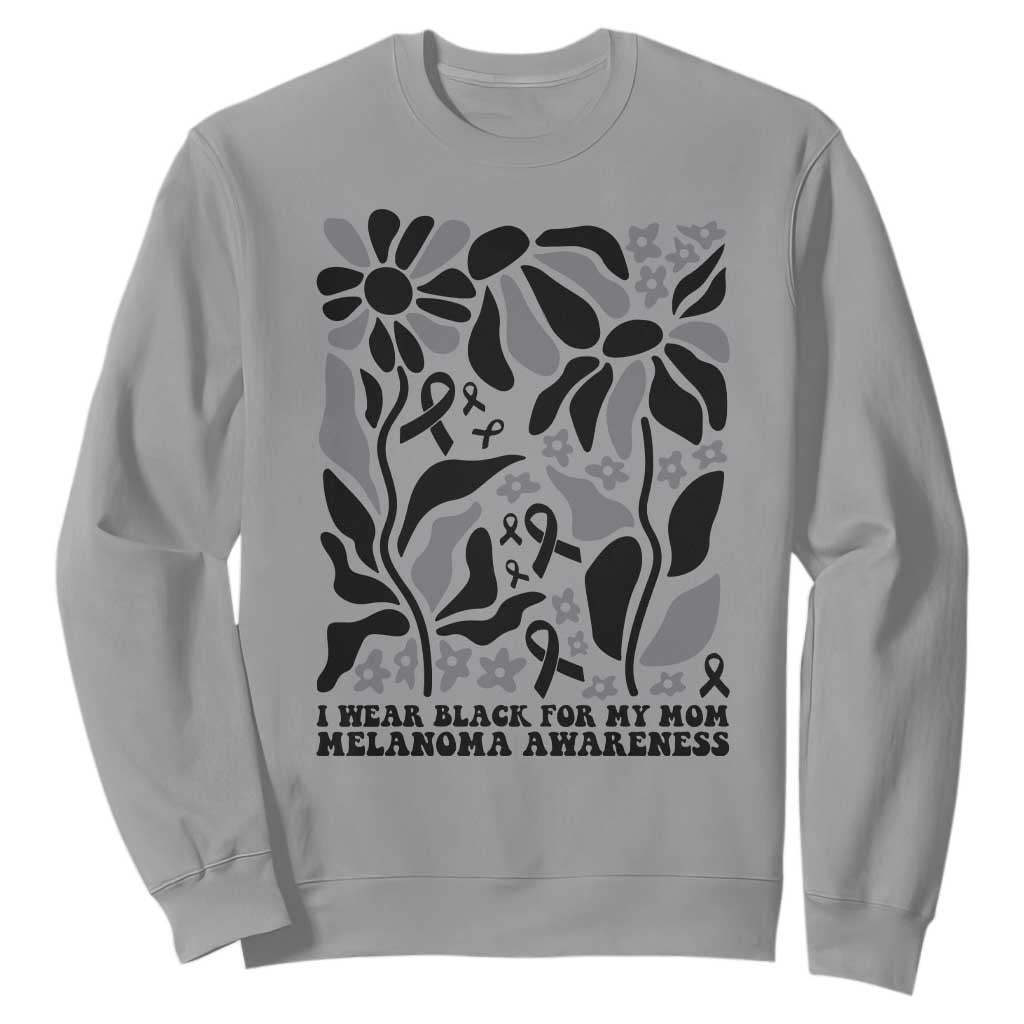 I Wear Black For My Mom Sweatshirt Melanoma Support Squad TS12 Sport Gray Print Your Wear