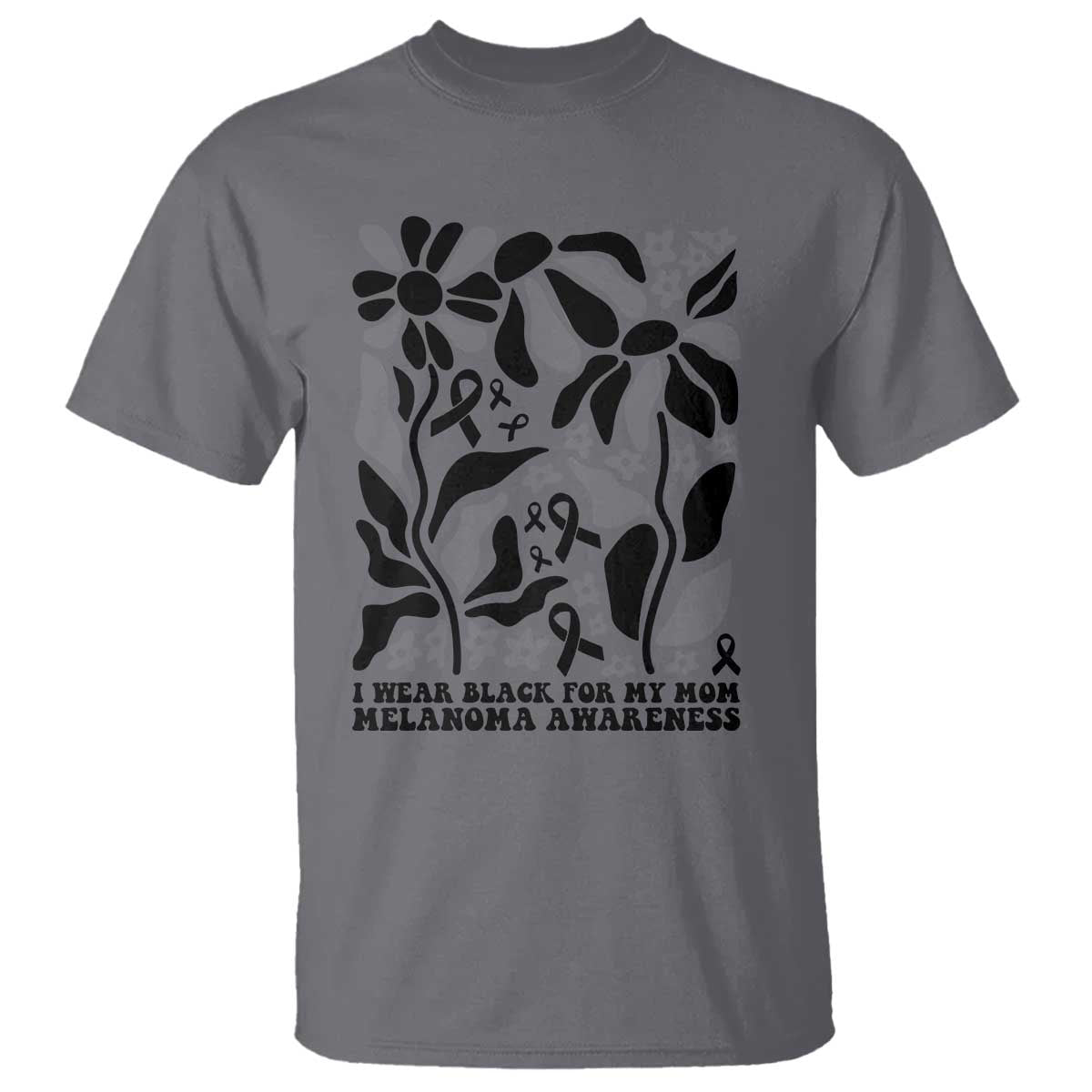 I Wear Black For My Mom T Shirt Melanoma Support Squad TS12 Charcoal Print Your Wear